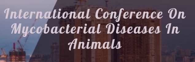 International Conference on Mycobacterial Diseases in Animals (ICMDA) In Saint Petersburg, Russia