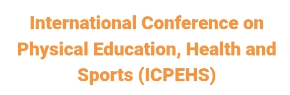 International Conference on Physical Education, Health and Sports (ICPEHS) In Nizhny Novgorod, Russia