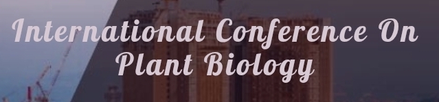 International Conference on Plant Biology (ICPB) In Volgograd, Russia