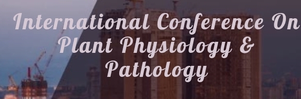 International Conference on Plant Physiology & Pathology (ICPPP) In Novosibirsk, Russia