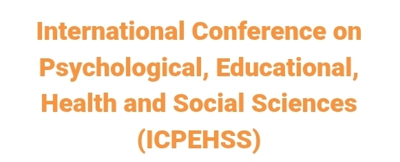 International Conference on Psychological, Educational, Health and Social Sciences (ICPEHSS) In Istanbul, Turkey