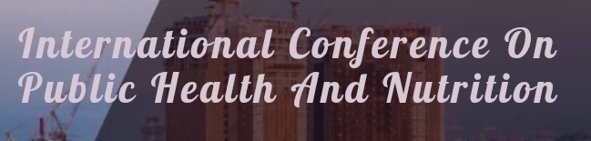 International Conference on Public Health and Nutrition (ICPHN) In Yekaterinburg, Russia