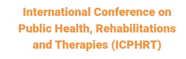 International Conference on Public Health, Rehabilitations and Therapies (ICPHRT) In Moscow, Russia