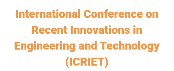 International Conference on Recent Innovations in Engineering and Technology (ICRIET) In Istanbul, Türkiye
