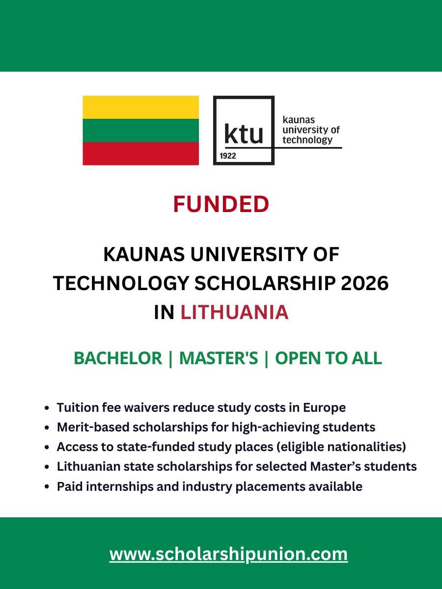 KAUNAS UNIVERSITY OF TECHNOLOGY SCHOLARSHIP 2026 IN LITHUANIA