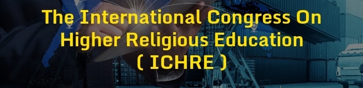 The International Congress on Higher Religious Education (ICHRE) In Adana, Turkey