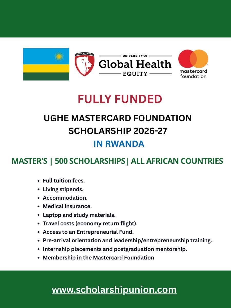 UNIVERSITY OF GLOBAL HEALTH EQUITY (UGHE) MASTERCARD FOUNDATION SCHOLARSHIP 2026-27 IN RWANDA