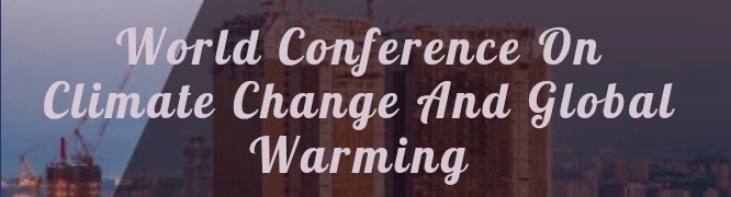 World Conference on Climate Change and Global Warming (WCCCGW) In Moscow, Russia