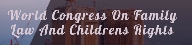 World Congress on Family Law and Childrens Rights (WCFLCR) In Kazan, Russia