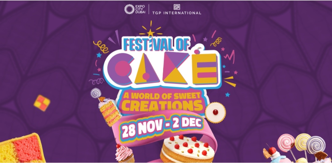 🍰✨ Festival of Cake – Dubai ✨🍰