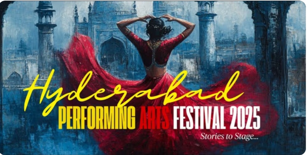 ✨ Hyderabad Performing Arts Festival 2025 — Stories in Motion! ✨