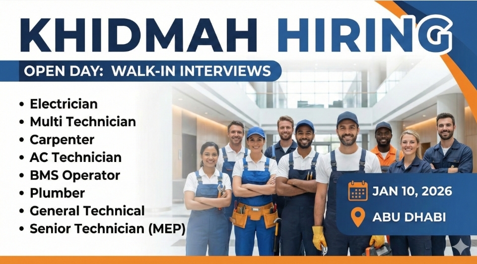 🔵 KHIDMAH OPEN DAY HIRING – ABU DHABI