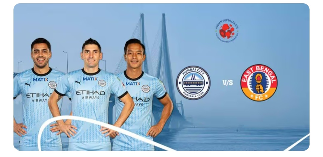 ⚽ Mumbai City FC vs East Bengal FC