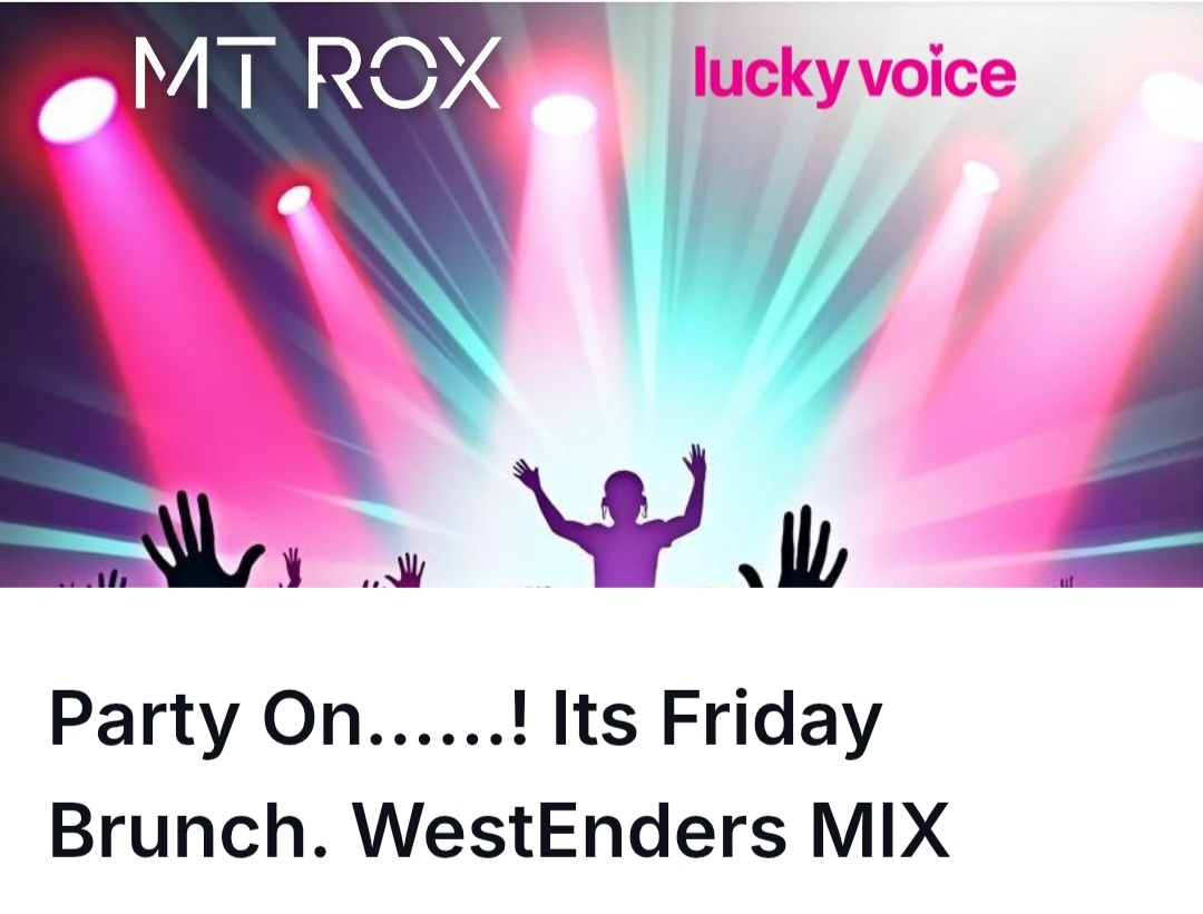 🎤✨ Party On…!! It’s Friday Brunch – WestEnders MIX at Lucky Voice! ✨🎤