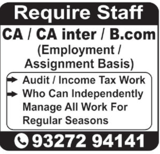 📢 Require Staff – CA / CA Inter / B.Com (Audit & Income Tax)