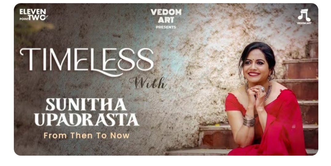 🌟 Timeless with Sunitha Upadrashta