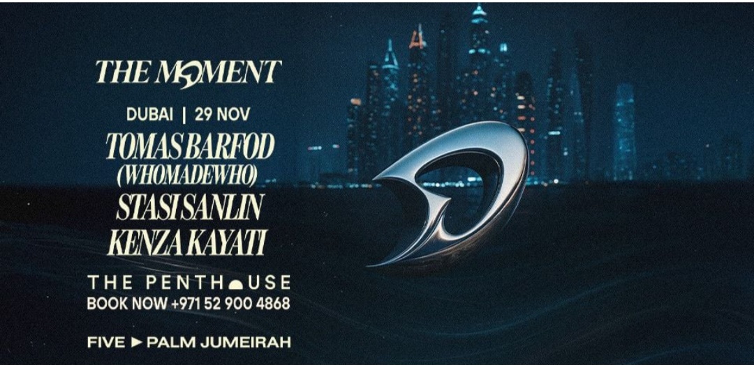 🎶✨ WHOMADEWHO Presents: THE MOMENT — Live in Dubai! ✨🎶